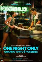 ONE NIGHT ONLY - QUANDO TUTTO &Egrave; POSSIBILE